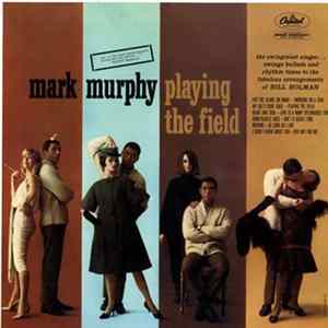 Mark Murphy - Playing The Field FLAC album