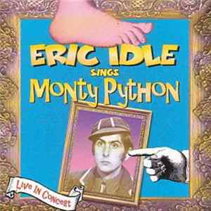 Eric Idle - Eric Idle Sings Monty Python (Live In Concert) FLAC album