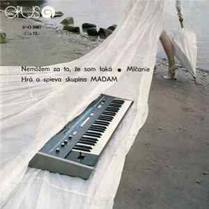 Madam - Nemôžem Za To, Že Som Taká • Mlčanie FLAC album
