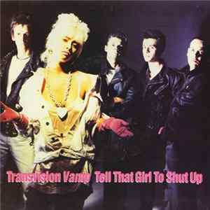 Transvision Vamp - Tell That Girl To Shut Up FLAC album