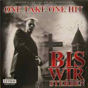 One Take One Hit - Bis Wir Sterben FLAC album