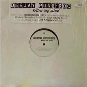 Deejay Punk-Roc - Blow My Mind FLAC album