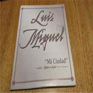 Luis Miguel - Mi Ciudad FLAC album