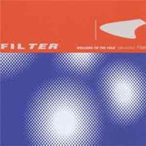Filter - Welcome To The Fold FLAC album