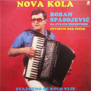 Boban Spasojević Sa Svojim Orkestrom - Svadbeno Se Kolo Vije (Nova Kola) FLAC album