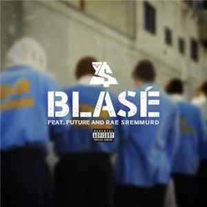 Ty$ Feat. Future & Rae Sremmurd - Blasé FLAC album