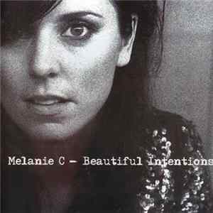 Melanie C - Beautiful Intentions FLAC album