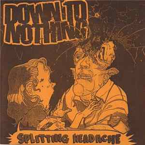 Down To Nothing - Splitting Headache FLAC album