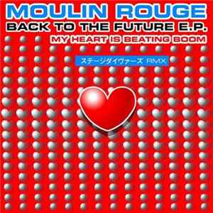 Moulin Rouge - Back To The Future E.P. FLAC album