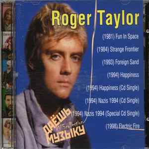 Roger Taylor - Даёшь Музыку MP3 Collection FLAC album