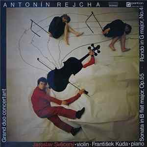 Antonín Rejcha | Jaroslav Svěcený • František Kůda - Grand Duo Concertant • Sonata In B Flat Major, Op. 55 • Rondo In G Major, No. 4 FLAC album