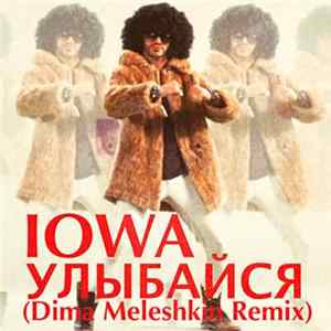 IOWA - Улыбайся (Dima Meleshkin Remix) FLAC album