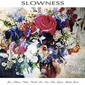 Slowness - For Those Who Wish To See The Glass Half Full FLAC album