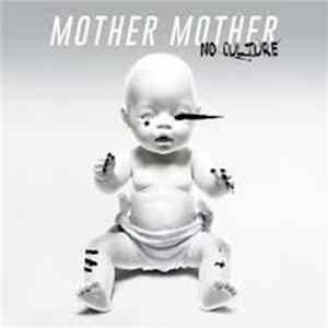 Mother Mother - No Culture FLAC album