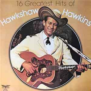 Hawkshaw Hawkins - 16 Greatest Hits FLAC album