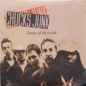 Chuck's Junk - Beauty of the Foolish FLAC album