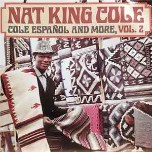 Nat King Cole - Cole Español And More Vol.2 FLAC album