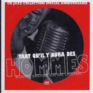 Various - Tant Qu'il Y Aura Des Hommes - Bluesmen Shouters Scatters Crooners... FLAC album