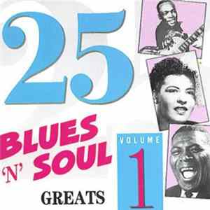 Various - 25 Blues 'n' Soul Greats Volume 1 FLAC album