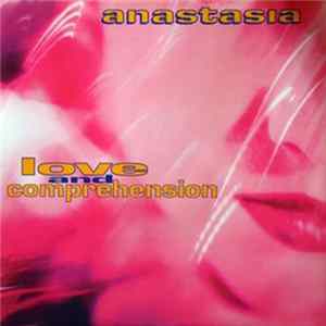 Anastasia - Love And Comprehension FLAC album