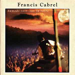 Francis Cabrel - Samedi Soir Sur La Terre FLAC album