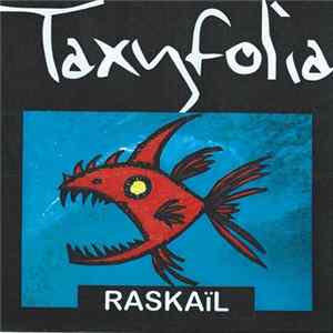 Taxyfolia - Raskaïl FLAC album