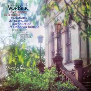 Jan Václav Hugo Voříšek, Boris Krajný, Prague Chamber Orchestra, Ivan Pařík - Symphony In D Major / Variations De Bravoure / Introduction Et Rondeau Brillant FLAC album