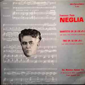 Francesco Paolo Neglia - Das Münchner Kammer Trio, Franz Schessl - Quartetto Op.26 - Trio Op.52 FLAC album