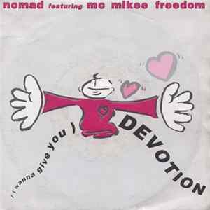 Nomad featuring MC Mikee Freedom - (I Wanna Give You) Devotion FLAC album