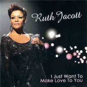 Ruth Jacott - I Just Want To Make Love To You FLAC album