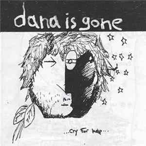 Dana is Gone - Cry For Help FLAC album