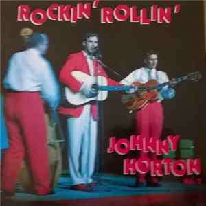 Johnny Horton - Rockin' Rollin' Horton Vol.2 FLAC album