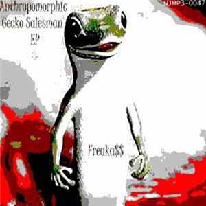 Freaka$$ - Anthropomorphic Gecko Salesman EP FLAC album