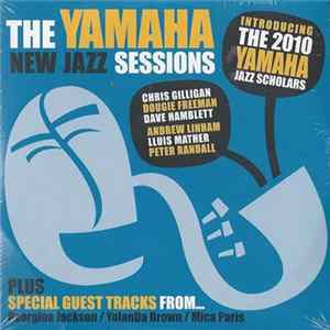Various - The Yamaha New Jazz Sessions (Introducing The 2010 Yamaha Jazz Scholars) FLAC album