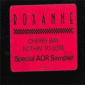 Roxanne - Cherry Bay / Nothin' To Lose FLAC album