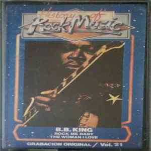 B.B. King - History Of Rock Music Vol. 21 FLAC album