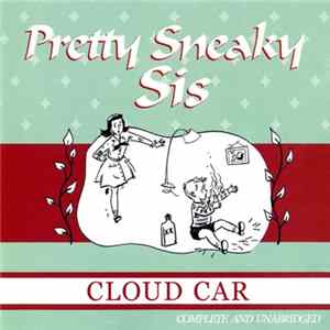 Cloud Car - Pretty Sneaky Sis FLAC album