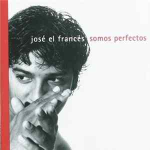 José El Francés - Somos Perfectos FLAC album