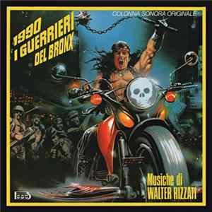Walter Rizzati - 1990 I Guerrieri Del Bronx - Colonna Sonora Originale FLAC album