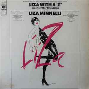 Liza Minnelli - Liza With A "Z" (A Concert For Television) FLAC album