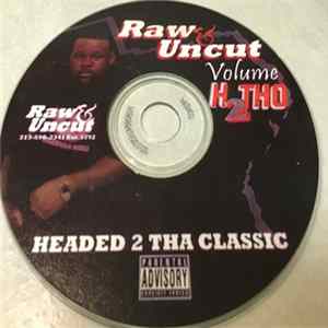 Big Tho - Volume H2Tho Headed 2 Tha Classic FLAC album