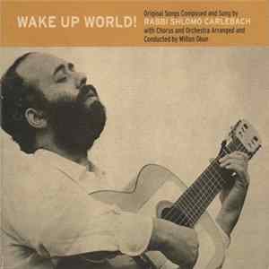 Rabbi Shlomo Carlebach - Wake Up World! FLAC album