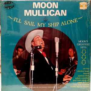 Moon Mullican - I'll Sail My Ship Alone FLAC album