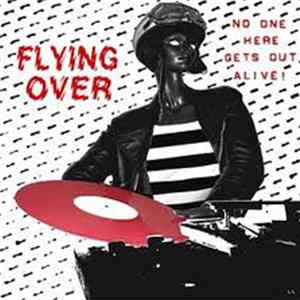 Flying Over - No One Here Gets Out Alive FLAC album