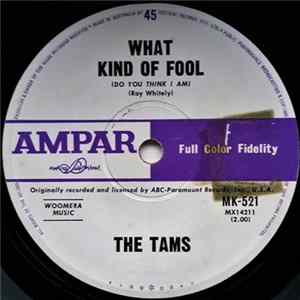 The Tams - What Kind Of Fool (Do You Think I Am) / Laugh It Off FLAC album