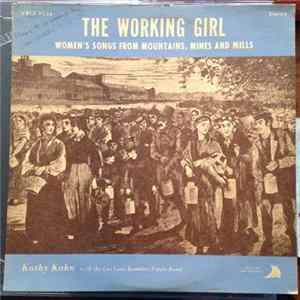 Kathy Kahn, Cut Cane Ramblers Fiddle Band - The Working Girl: Women's Songs From Mountains, Mines And Mills FLAC album