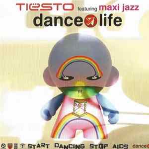 Tiësto Featuring Maxi Jazz - Dance4Life FLAC album