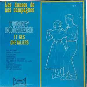 Tommy Duchesne Et Ses Chevaliers - Les Danses De Nos Campagnes FLAC album