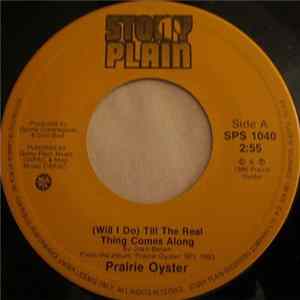 Prairie Oyster - (Will I Do) Till The Real Thing Comes Along / I'm Learning FLAC album