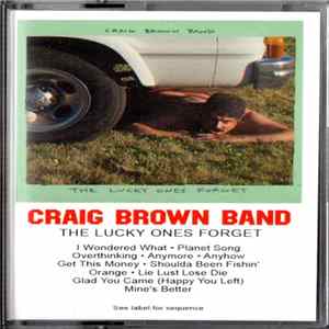 Craig Brown Band - The Lucky Ones Forget FLAC album